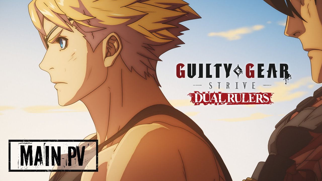 《Guilty Gear Strive：双尺》预告片确认将于 2025 年 4 月首映